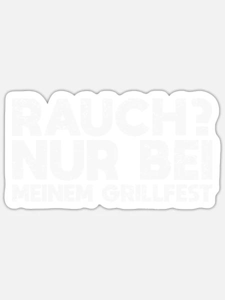 Rauch? Nur Bei Meinem Grillfest - Sticker Größe S (10 x 10 cm) - Mattweiß