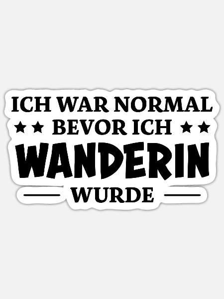 Wanderin Lustiger Spruch Outdoor Wanderer Geschenk - Sticker Größe S (10 x 10 cm) - Mattweiß