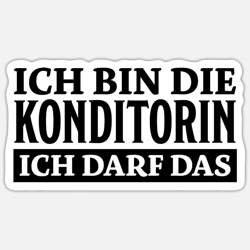 Konditorin Spruch Backen Witz Konditorin Geschenk - Sticker Größe S (10 x 10 cm) - Mattweiß