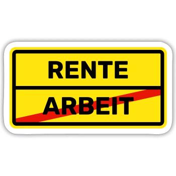 Rente - Arbeit - Sticker Größe S (10 x 10 cm) - Mattweiß - Vorne