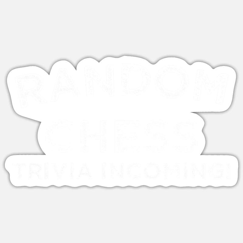 RANDOM CHESS TRIVIA INCOMING!RANDOM CHESS TRIV Sticker Größe S (10 x 10 cm)
