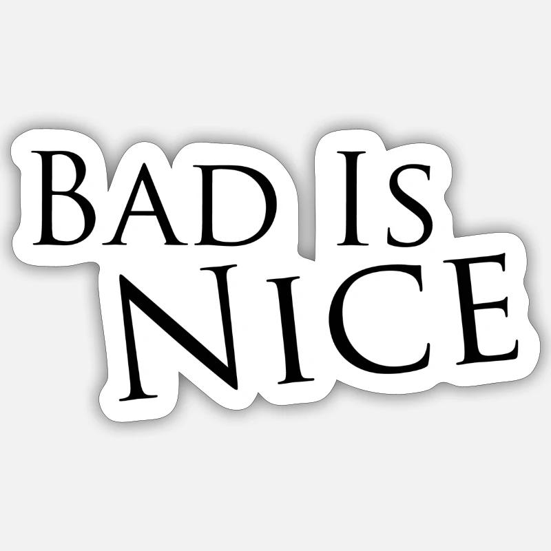 Le mal, c’est bien Sticker taille S (10 x 10 cm)