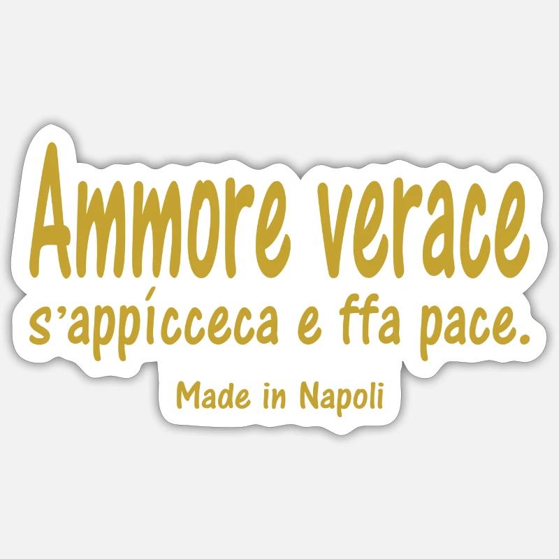 Napoli ammore verace s appicceca e ffa pace - Sticker formato S (10 x 10 cm) - bianco opaco