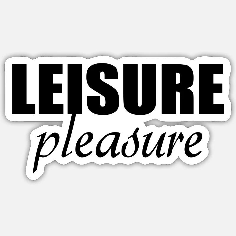 Leisure pleasure - Sticker Größe S (10 x 10 cm) - Mattweiß