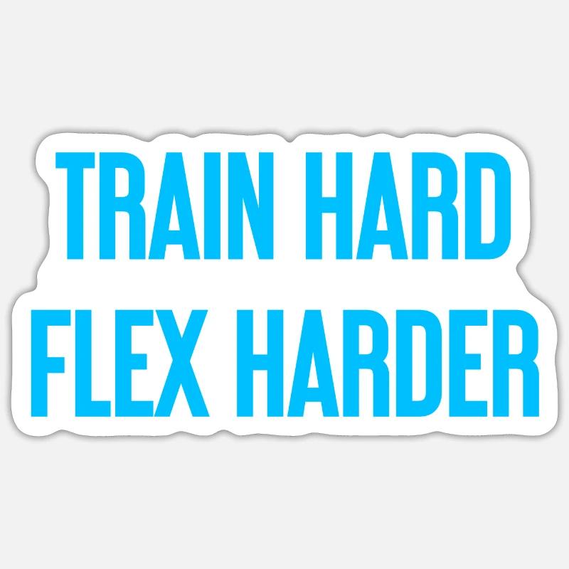 Train Hard Flex Harder - Sticker size S (10 x 10 cm) - white matte