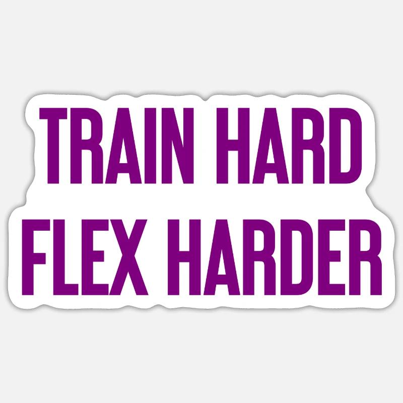 Train Hard Flex Harder - Sticker Größe S (10 x 10 cm) - Mattweiß