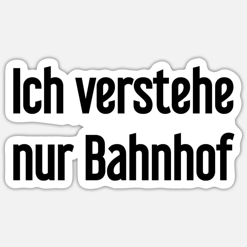 I only understand train station - Sticker size S (10 x 10 cm) - white matte