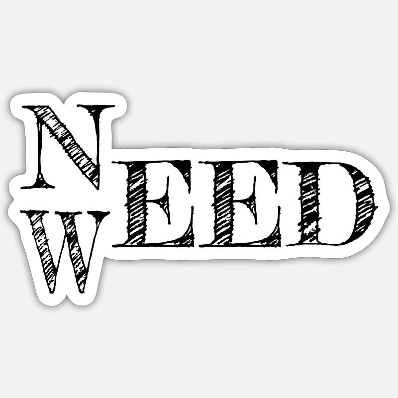 Need Weed Black - Sticker size S (10 x 10 cm) - white matte