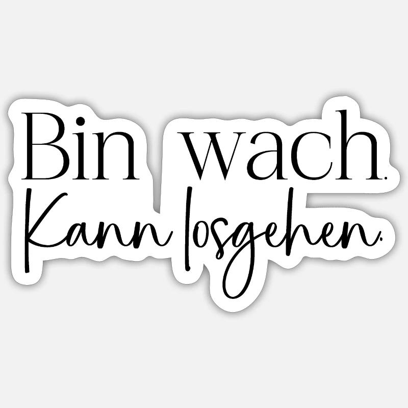 Bin wach Sticker Größe S (10 x 10 cm)
