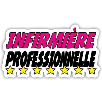 Infirmière PROFESSIONNELLE - Sticker taille S (10 x 10 cm) - blanc mat - Devant