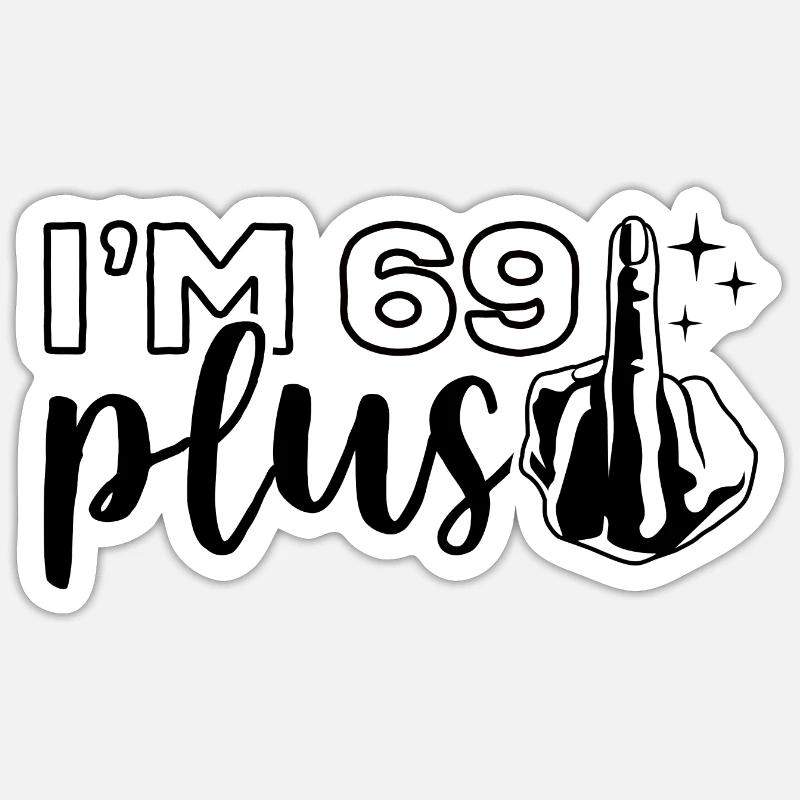 Ich bin 69 plus 1, Mittelfinger 70. Geburtstag Sticker Größe S (10 x 10 cm)