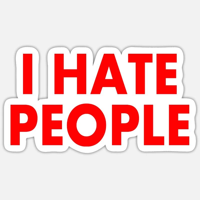 I hate people - Sticker Größe S (10 x 10 cm) - Mattweiß