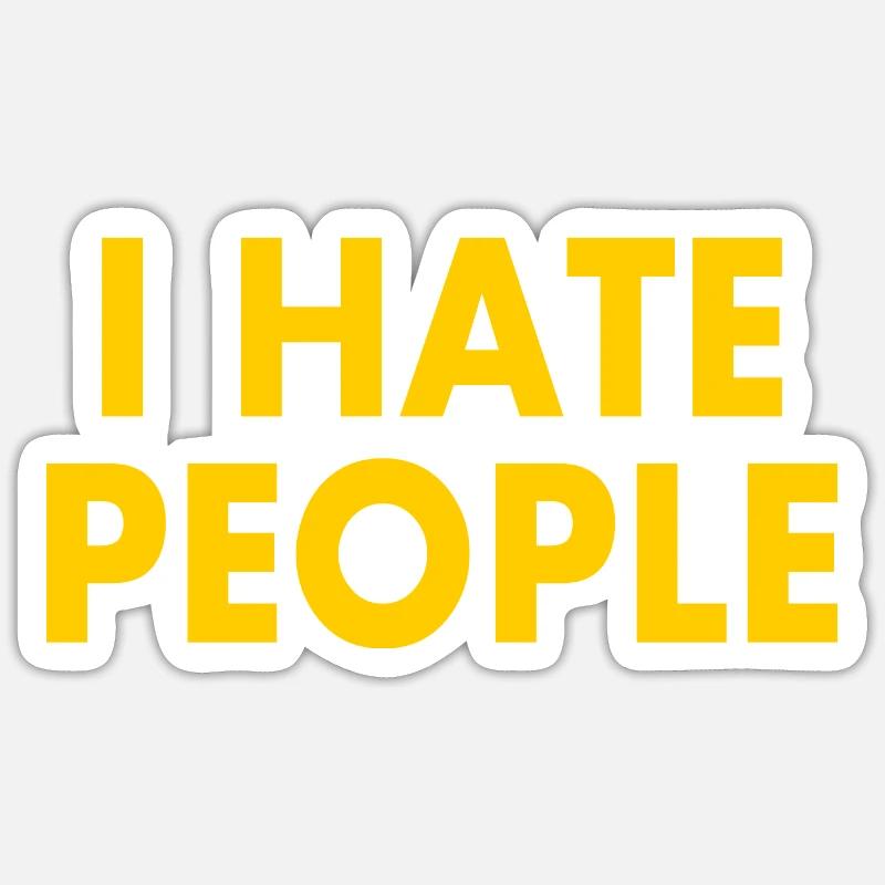 I hate people - Sticker taille S (10 x 10 cm) - blanc mat