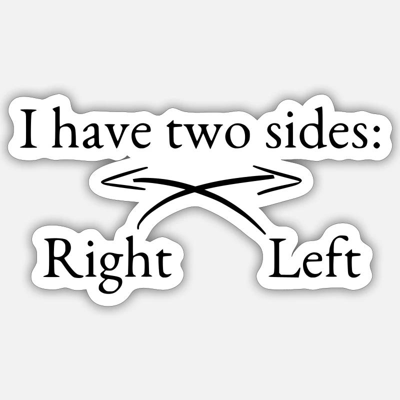 I have two sides - Sticker size S (10 x 10 cm) - white matte