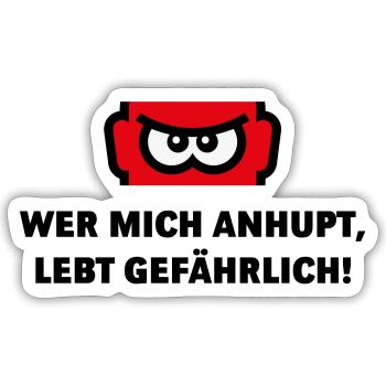 Wer Mich Anhupt, Lebt Gefährlich! (Auto / POS 3C) - Sticker Größe S (10 x 10 cm) - Mattweiß - Vorne