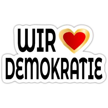 WIR LIEBEN DEMOKRATIE - Sticker Größe S (10 x 10 cm) - Mattweiß - Vorne