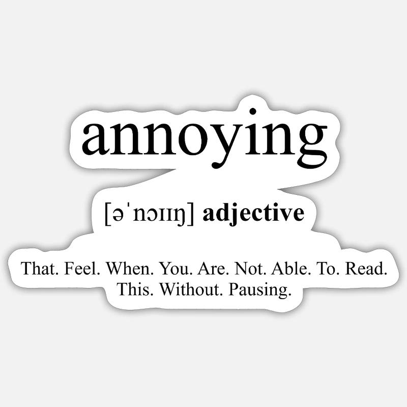 Annoying | nervig Definition Dictionary - Sticker Größe S (10 x 10 cm) - Mattweiß