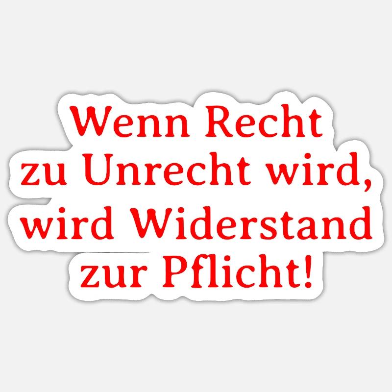 Recht zu Unrecht wird, wird Widerstand zur Pflicht Sticker Größe S (10 x 10 cm)