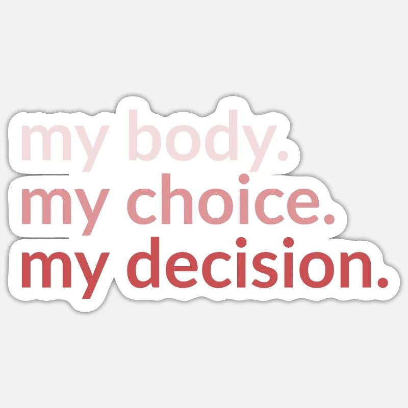 mon corps. my_choice. my_decision. - Sticker taille S (10 x 10 cm) - blanc mat