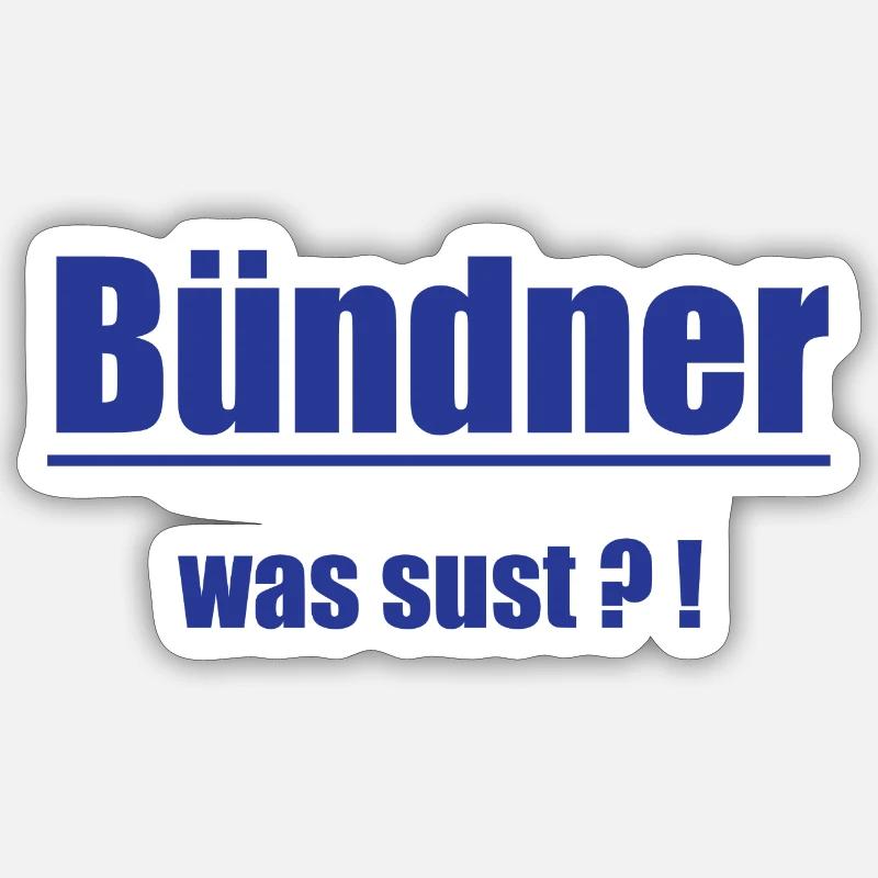 Bündner Was Sust?! - Sticker Größe S (10 x 10 cm) - Mattweiß