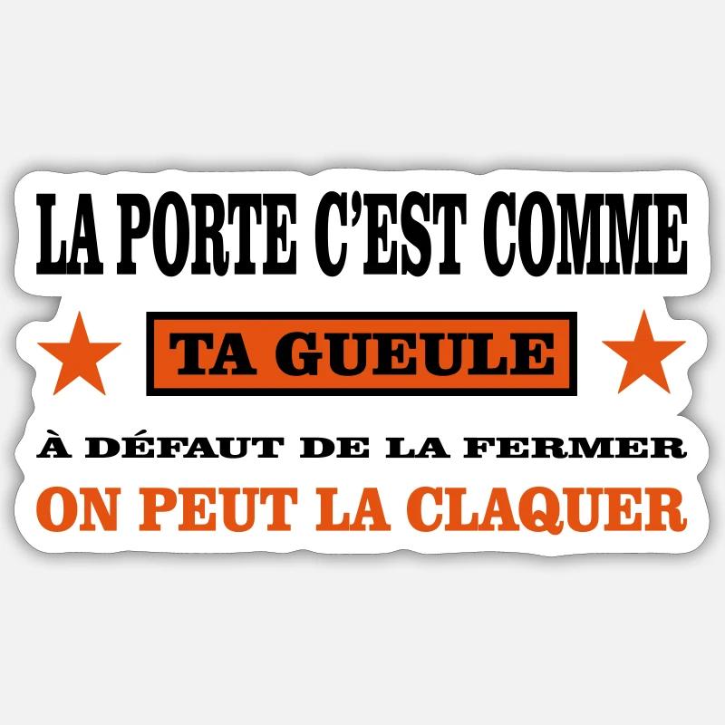 Ta Gueule  Sticker taille S (10 x 10 cm)