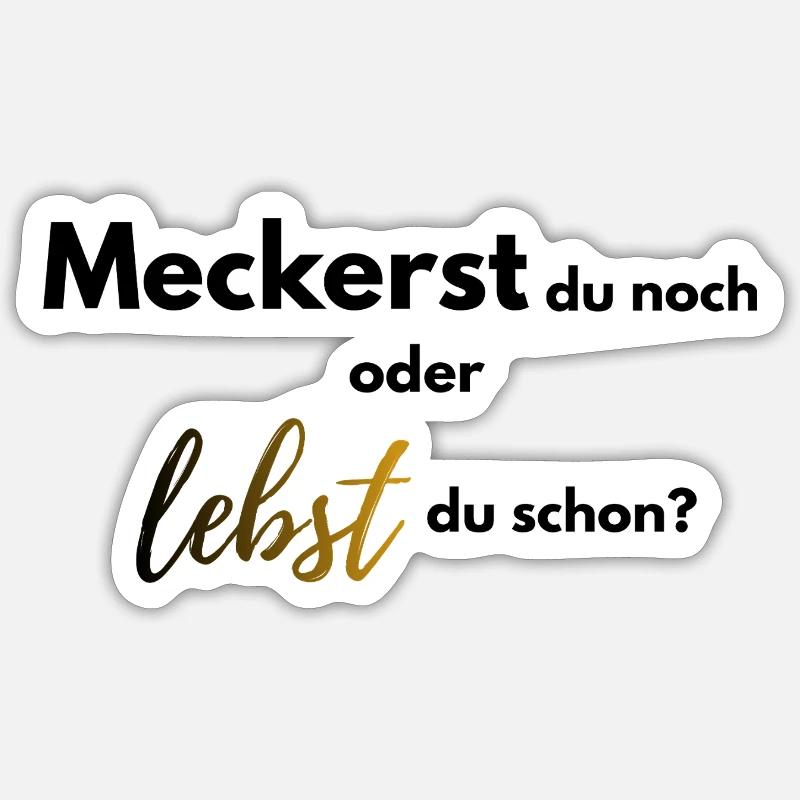 Meckerst du noch oder lebst du schon farbig Sticker Größe S (10 x 10 cm)
