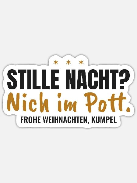 Stille Nacht? Nich im Pott. Weihnachten - Sticker Größe S (10 x 10 cm) - Mattweiß