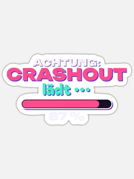 Achtung: Crashout lädt - Sticker Größe S (10 x 10 cm) - Mattweiß