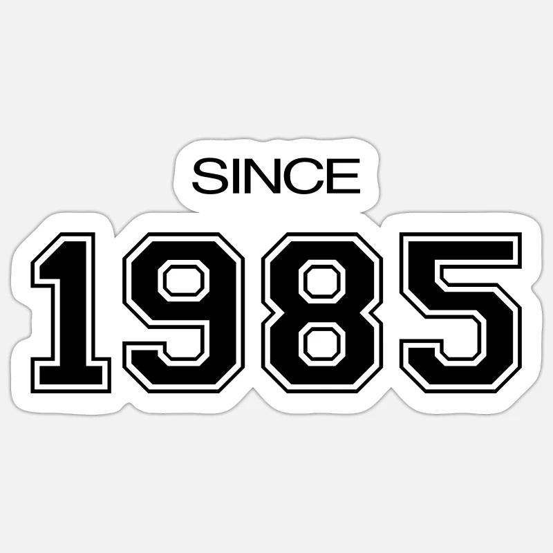 Geburtstagsgeschenk 1985 Sticker Größe S (10 x 10 cm)