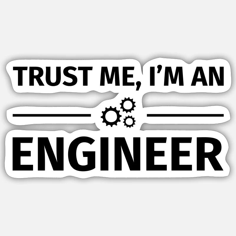 Trust me I'm an Engineer - Sticker size S (10 x 10 cm) - white matte