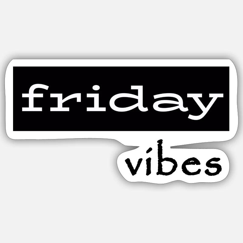 Friday Vibes - Sticker Größe S (10 x 10 cm) - Mattweiß