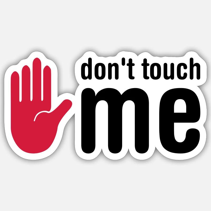 don't touch me - Sticker taille S (10 x 10 cm) - blanc mat