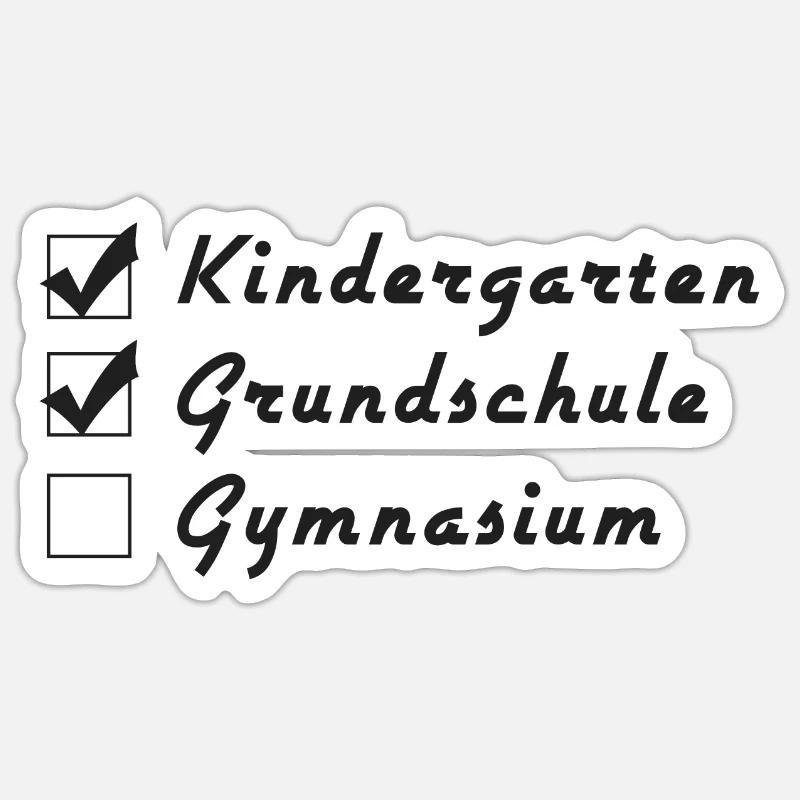 Kindergarten - Grunschule - Gymnasium - Sticker Größe S (10 x 10 cm) - Mattweiß