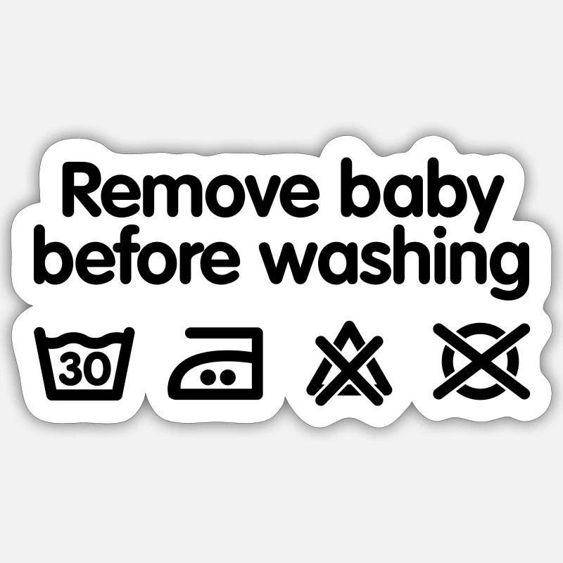 Remove baby before washing 2 - Sticker size S (10 x 10 cm) - white matte