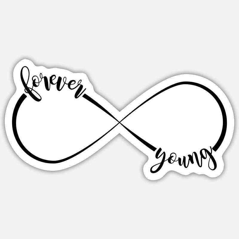 forever young - infinity sign Sticker size S (10 x 10 cm)