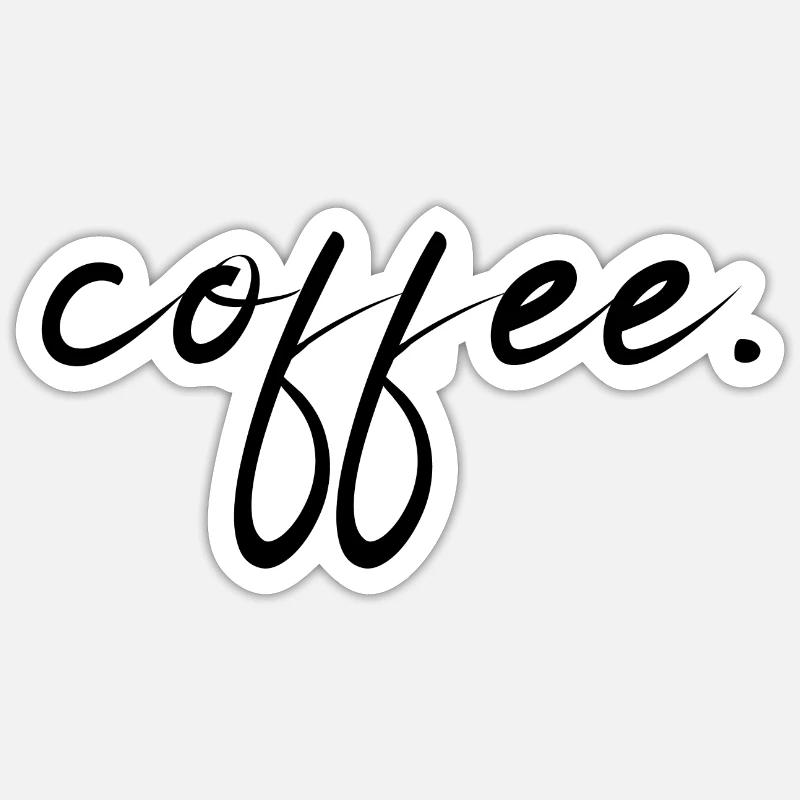 coffee. Sticker Größe S (10 x 10 cm)