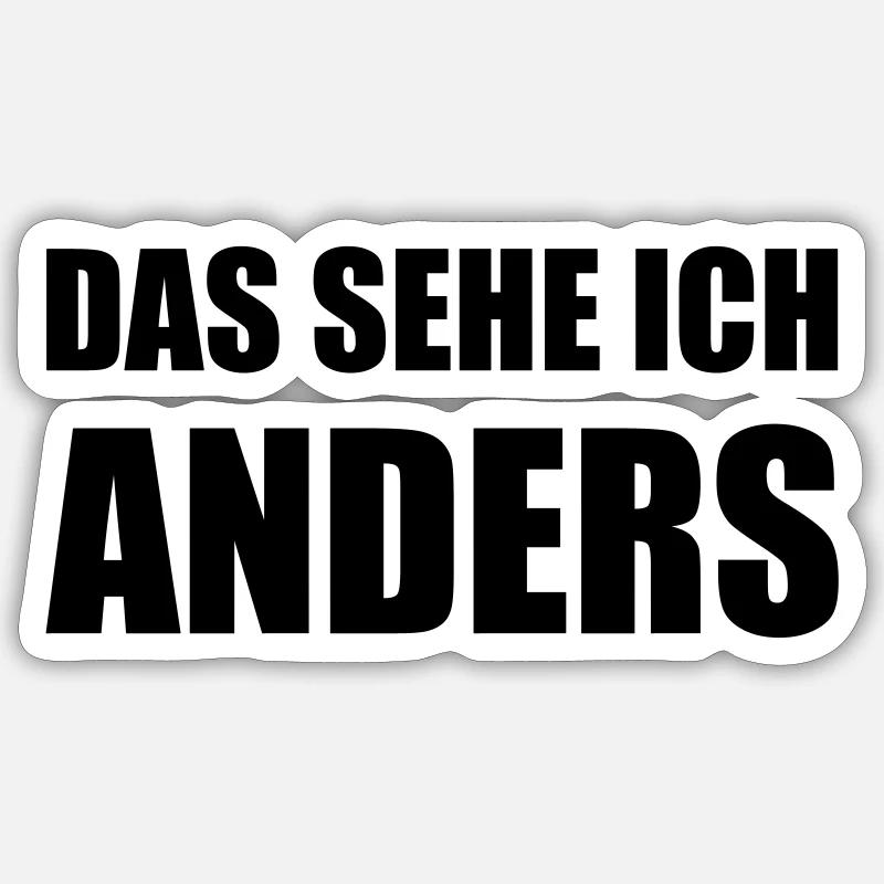 Design "DAS SEHE ICH .. ANDERS" - zweizeilig Sticker Größe S (10 x 10 cm)