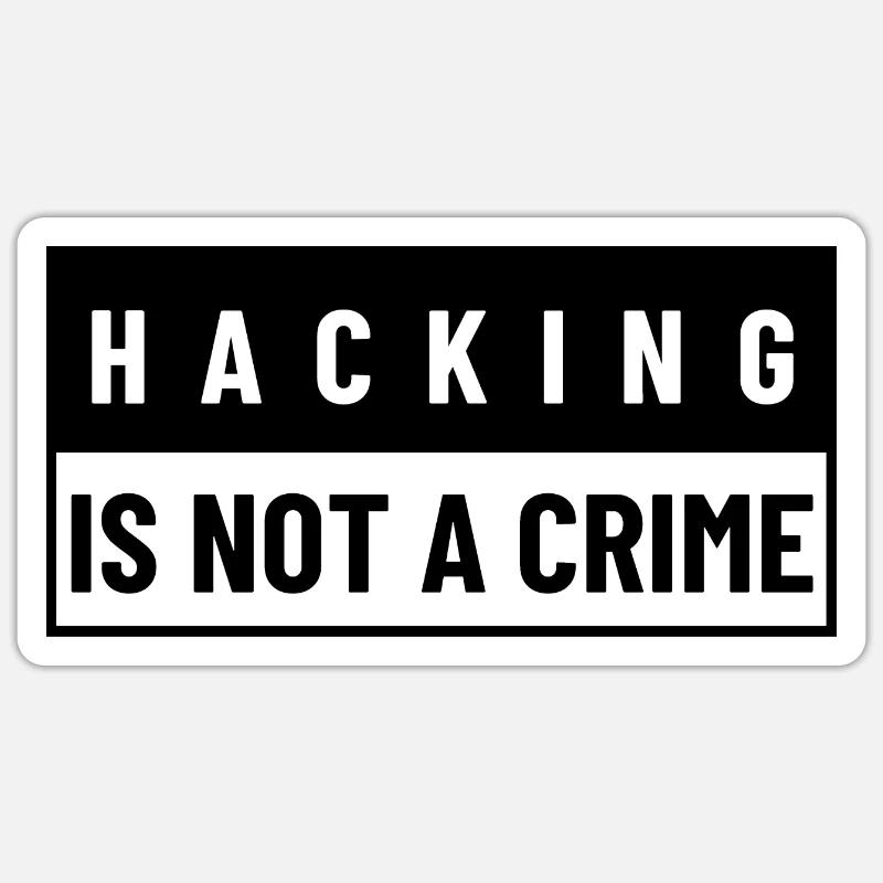Hacking Is Not A Crime | Hacker Design Sticker taille S (10 x 10 cm)