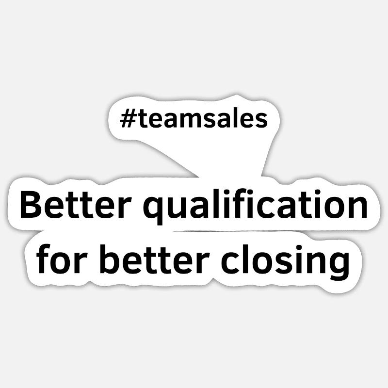 Better qualification for better closing Sticker taille S (10 x 10 cm)