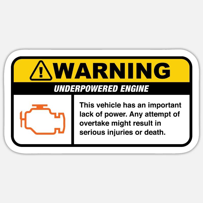 Underpowered Engine Warning Sticker Sticker size S (10 x 10 cm)