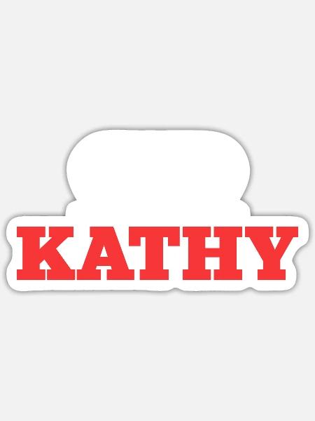 Kathy Name Spruch für stolze Kathys - Sticker Größe S (10 x 10 cm) - Mattweiß