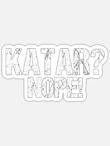 Katar nein Boykott Spruch Geschenk - Sticker Größe S (10 x 10 cm) - Mattweiß