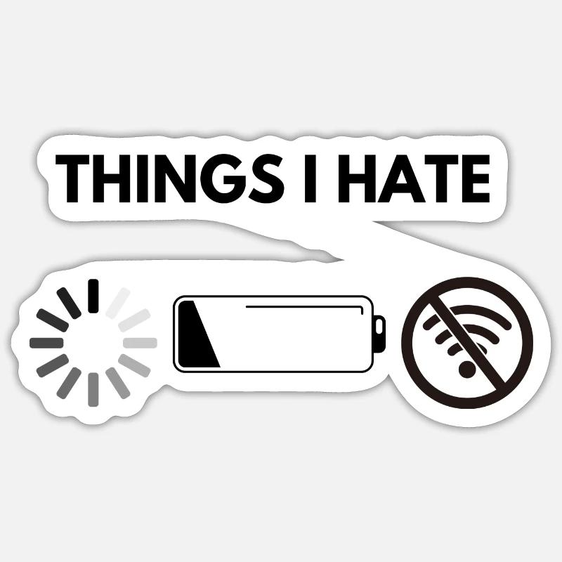 THINGS I HATE WIFI Charging Symbol Smartphone Battery Empty Sticker size S (10 x 10 cm)
