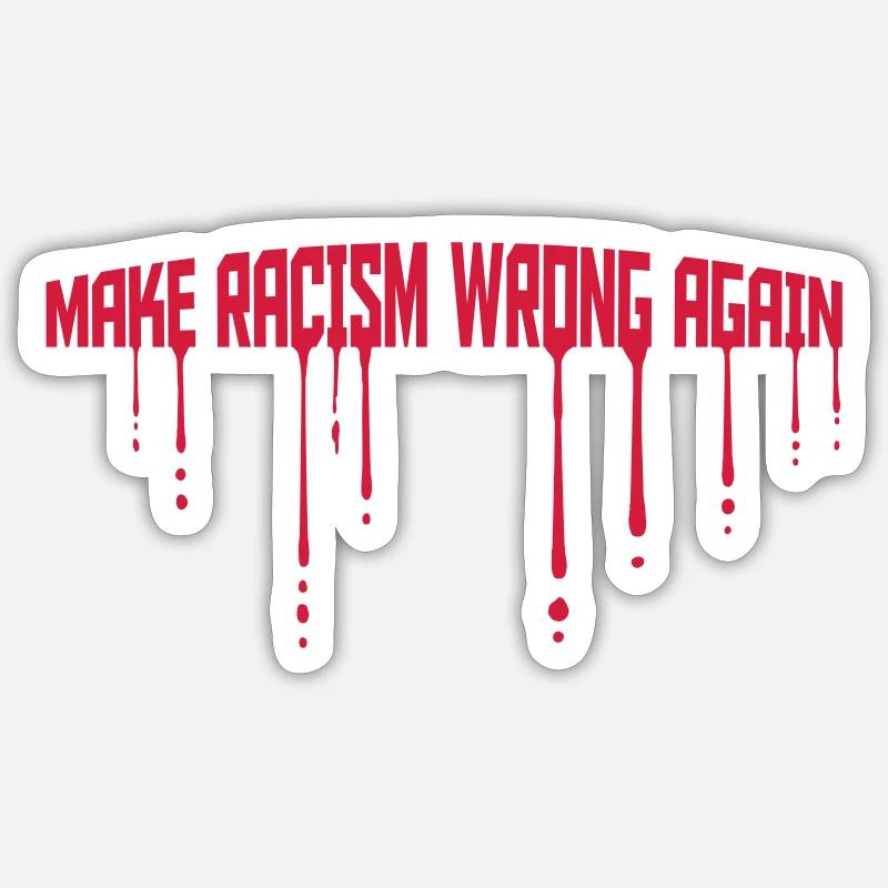 make racism wrong again - Sticker Größe S (10 x 10 cm) - Mattweiß