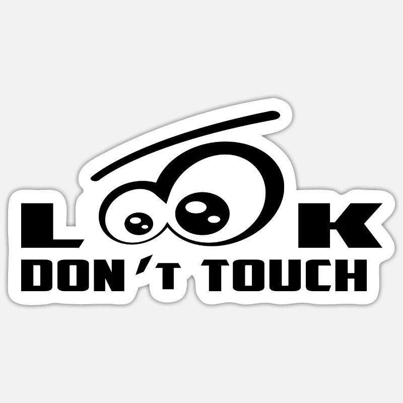 Just look don't touch ! - Sticker size S (10 x 10 cm) - white matte