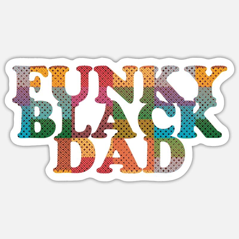 Funky Black Dad - Sticker taille S (10 x 10 cm) - blanc mat