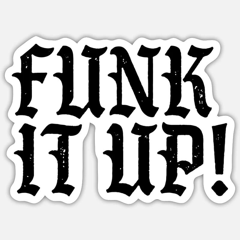 Funk it up - Sticker size S (10 x 10 cm) - white matte