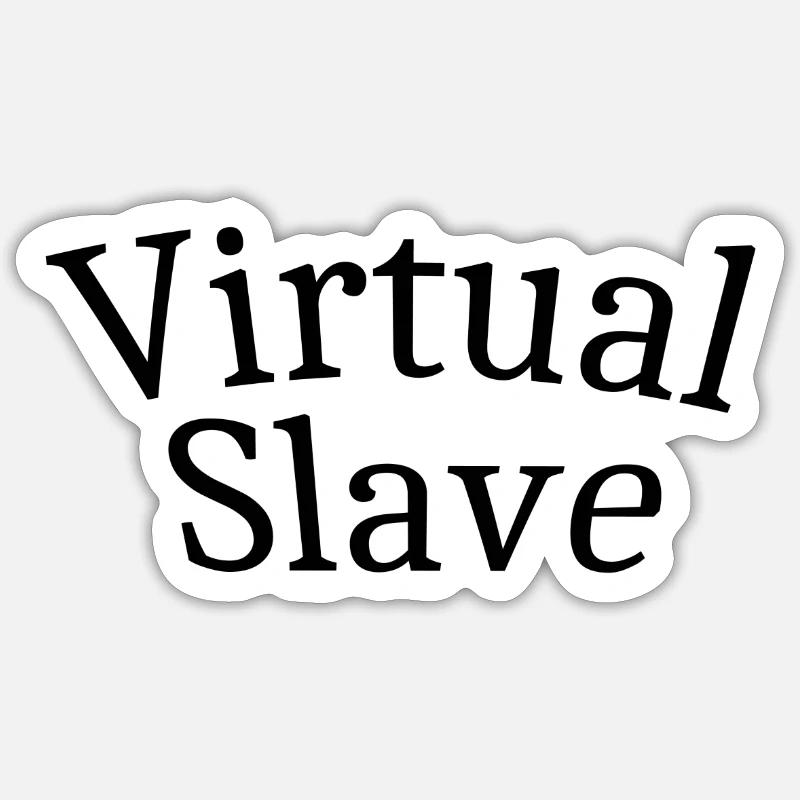 Virtual slave Sticker size S (10 x 10 cm)