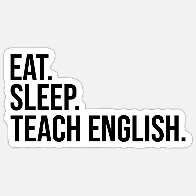 manger dormir enseigner l’anglais Sticker taille S (10 x 10 cm)