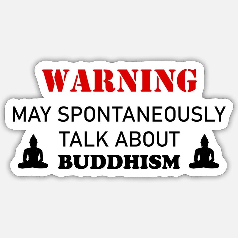 Warning Spontaneously Start Talking buddhism Sticker taille S (10 x 10 cm)